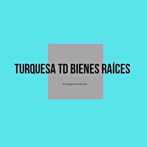 Turquesa TD Bienes Raices 