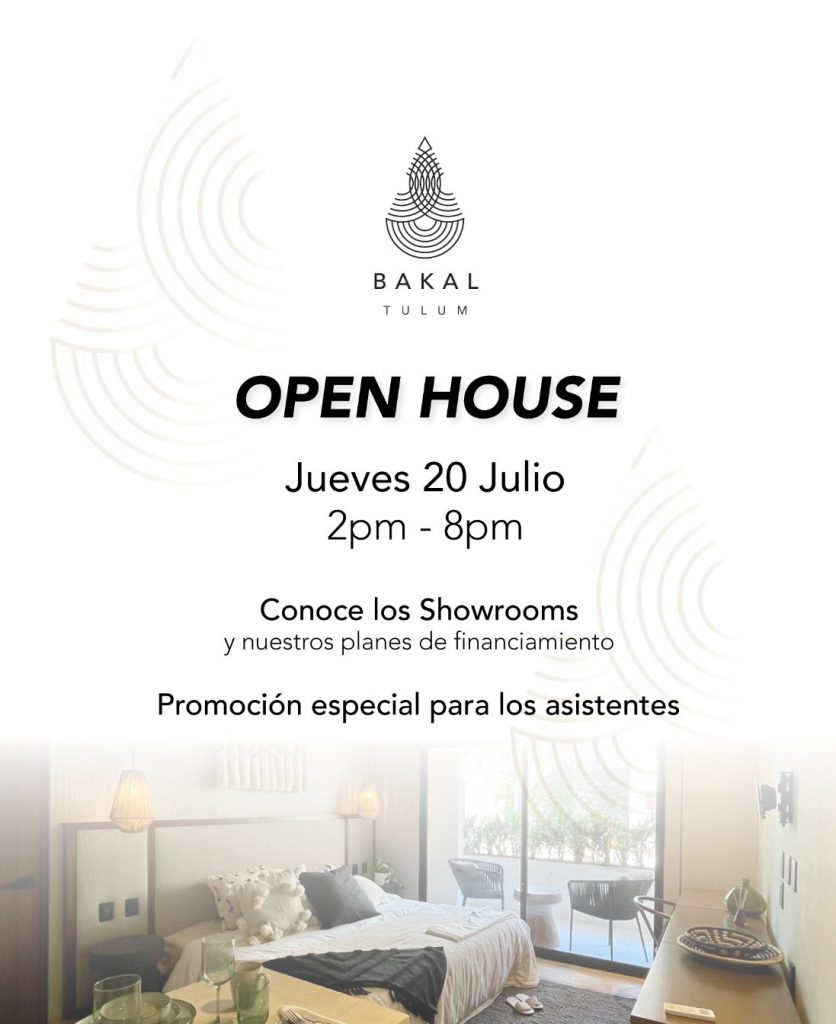 OPEN HOUSE BAKAL TULUM – JUEVES 20 DE JULIO DE 2 A 8 PM