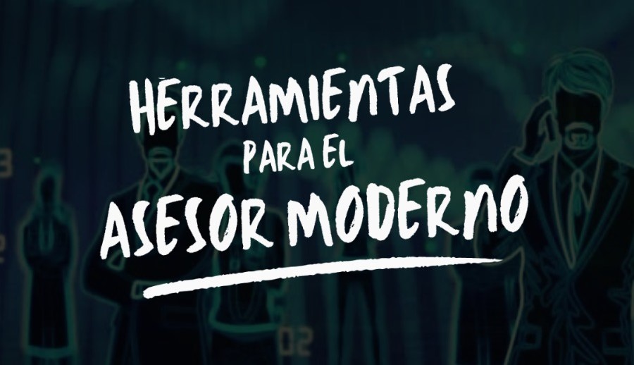 HERRAMIENTAS PARA EL ASESOR MODERNO 20/09 10AM A 12PM